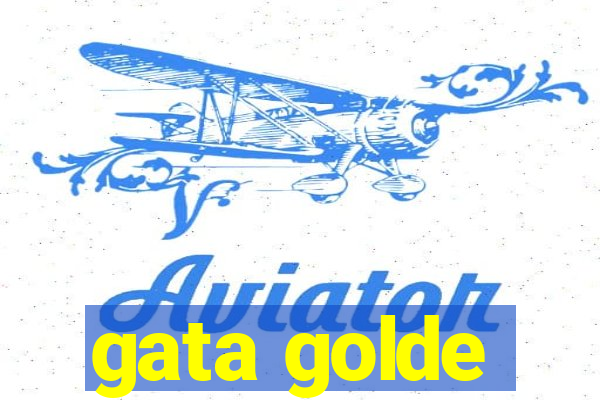 gata golde